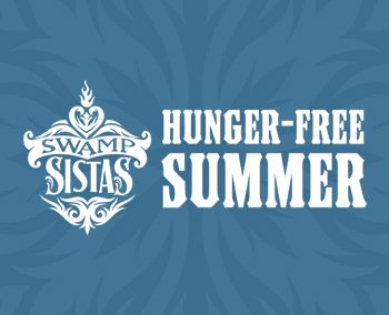 Swamp Sistas Hunger-Free Summer